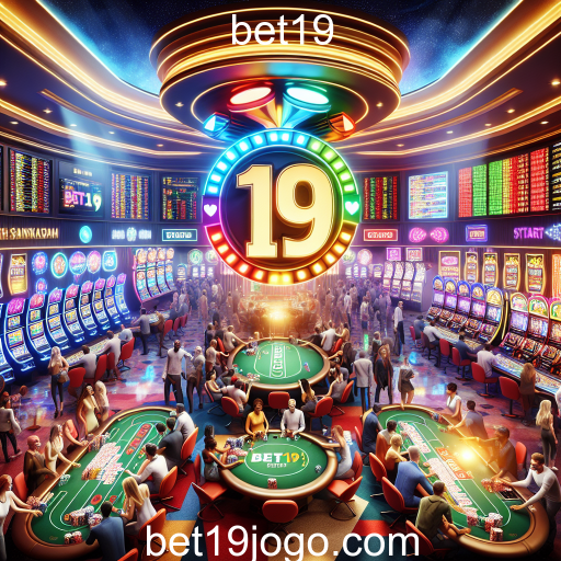 Descubra o Mundo dos Jogos no Bet19: Diversão e Oportunidade de Ganho